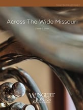 Across the Wide Missouri Concert Band sheet music cover